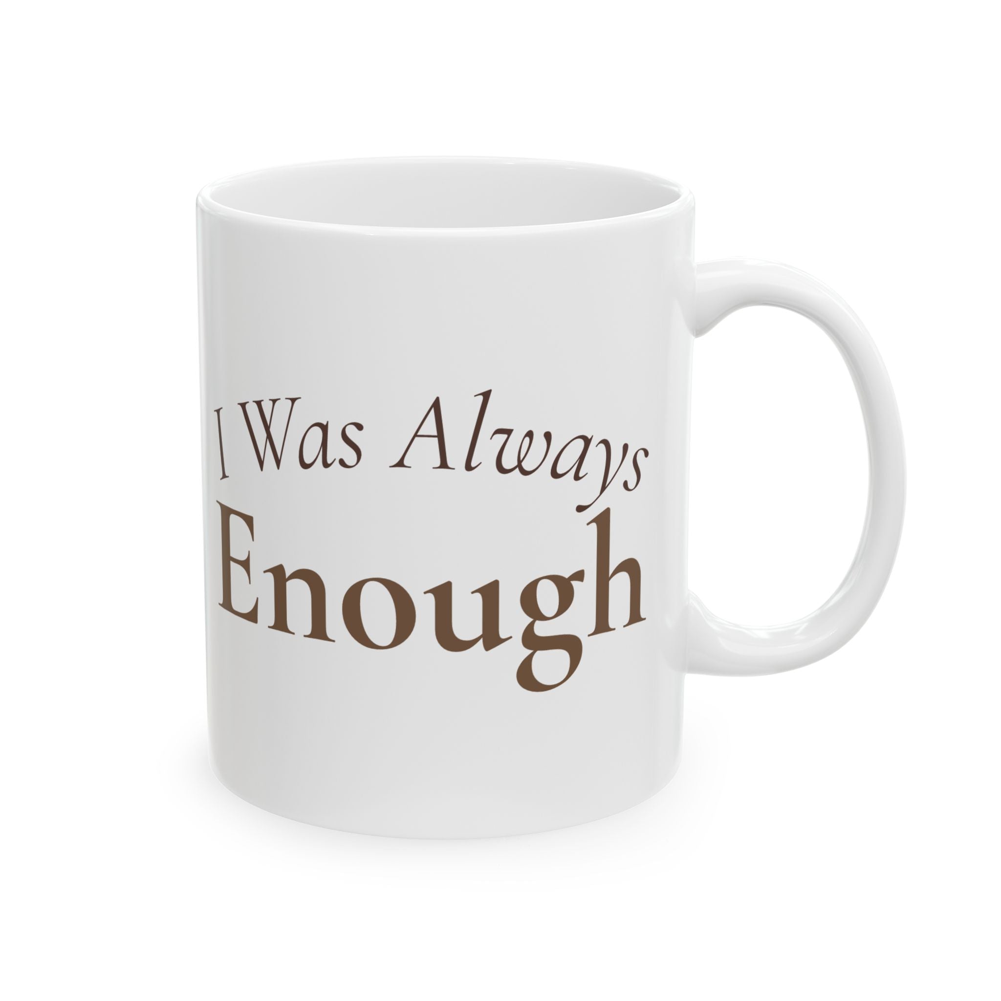 I Was Always Enough - Mug - Divine Favor