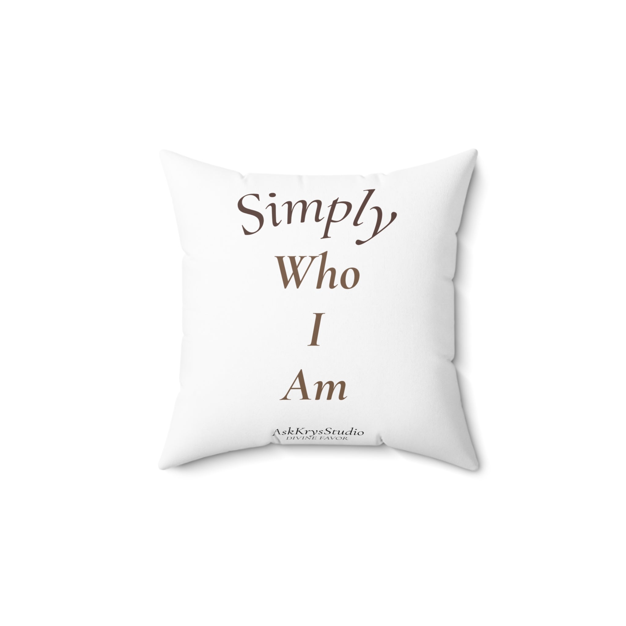 Simply Who I Am - Pillow - Divine Favor
