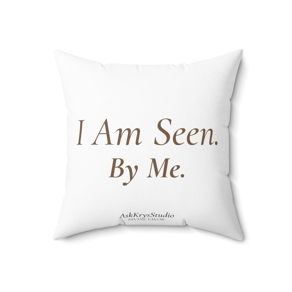 I Am Seen By Me - Pillow - Divine Favor