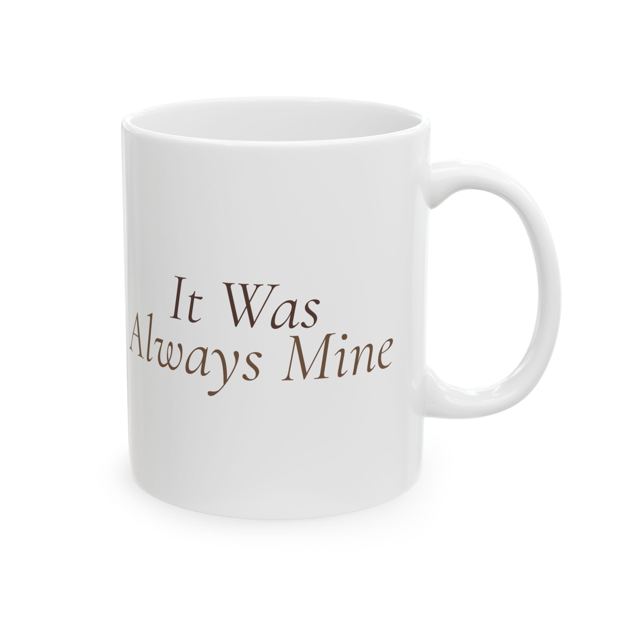 It Was Always Mine - Mug - Divine Favor