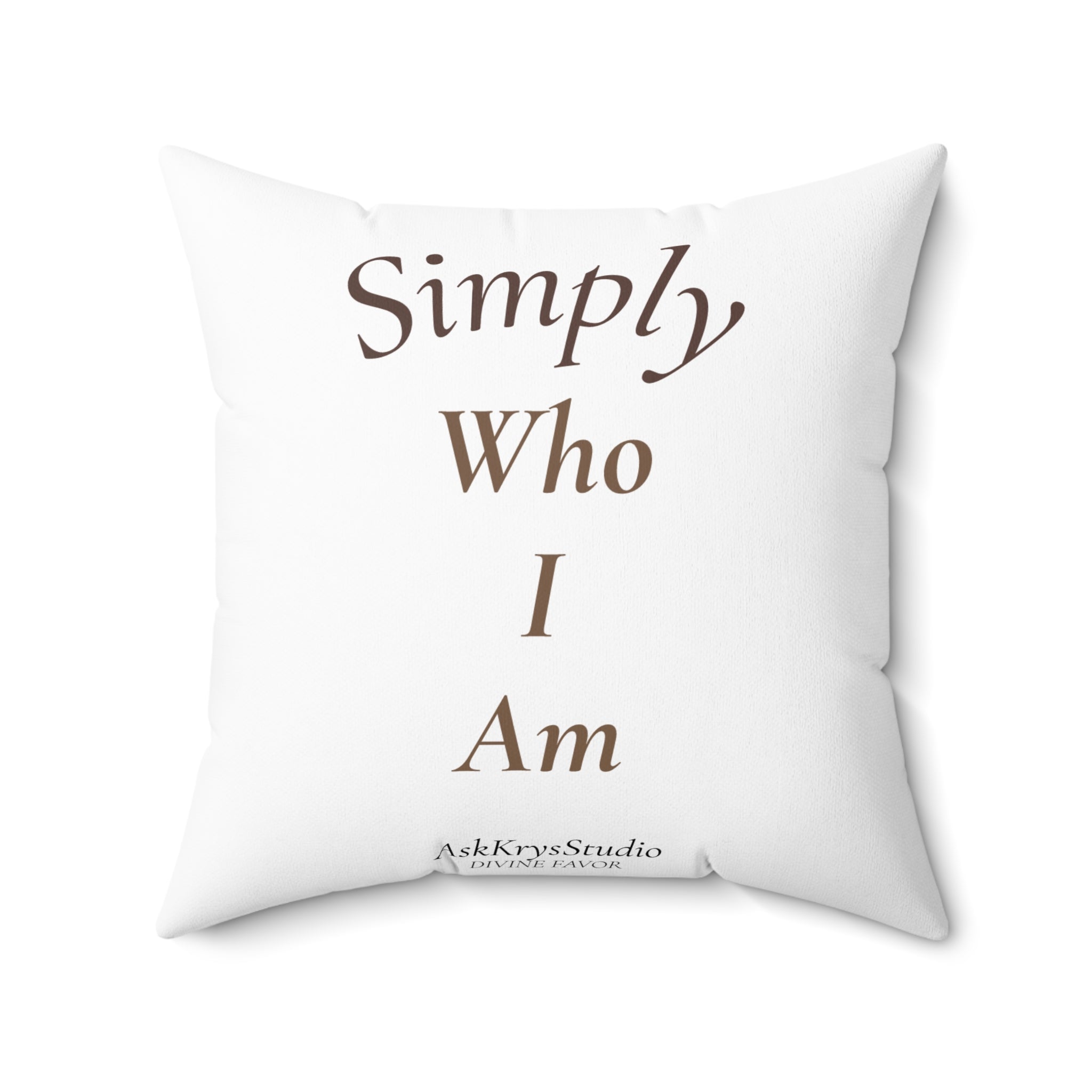 Simply Who I Am - Pillow - Divine Favor