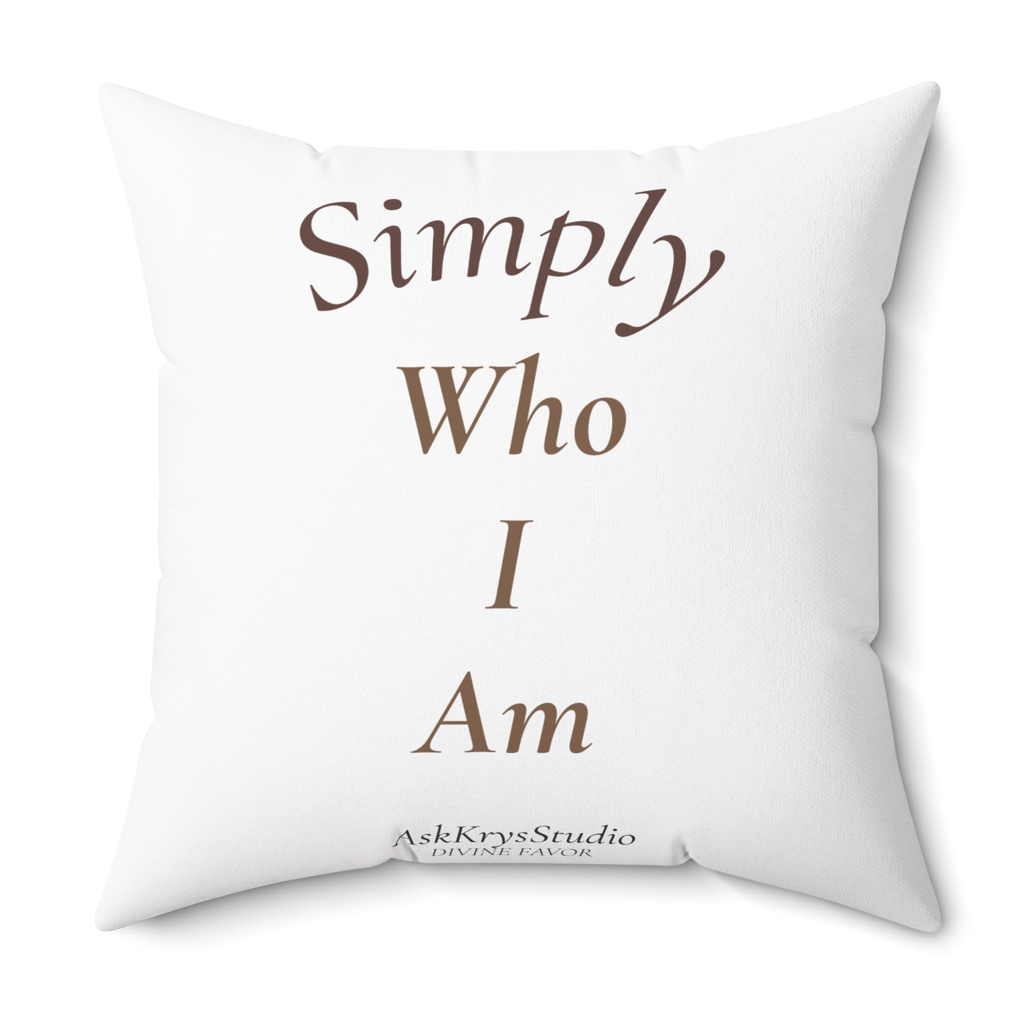 Simply Who I Am - Pillow - Divine Favor