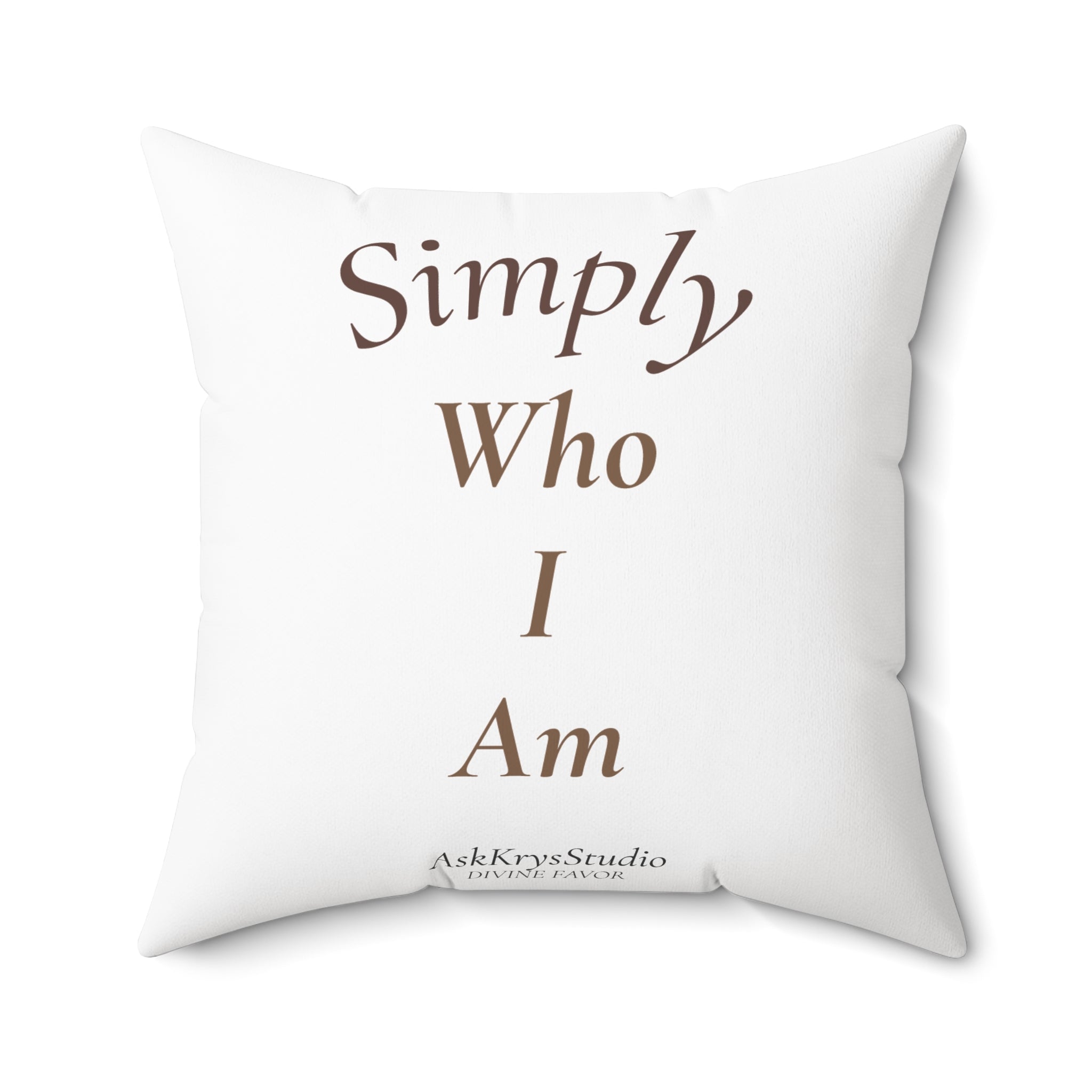 Simply Who I Am - Pillow - Divine Favor