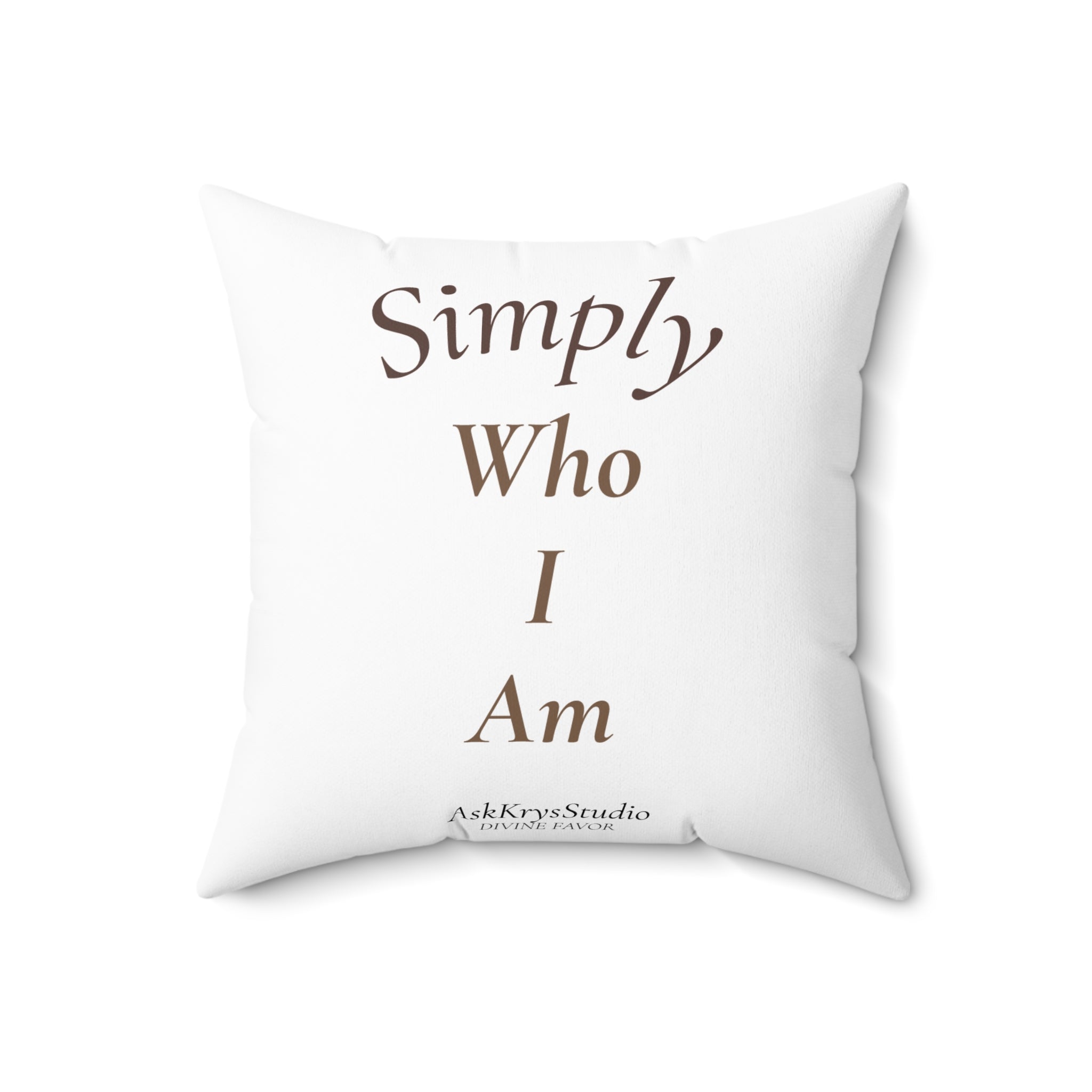 Simply Who I Am - Pillow - Divine Favor
