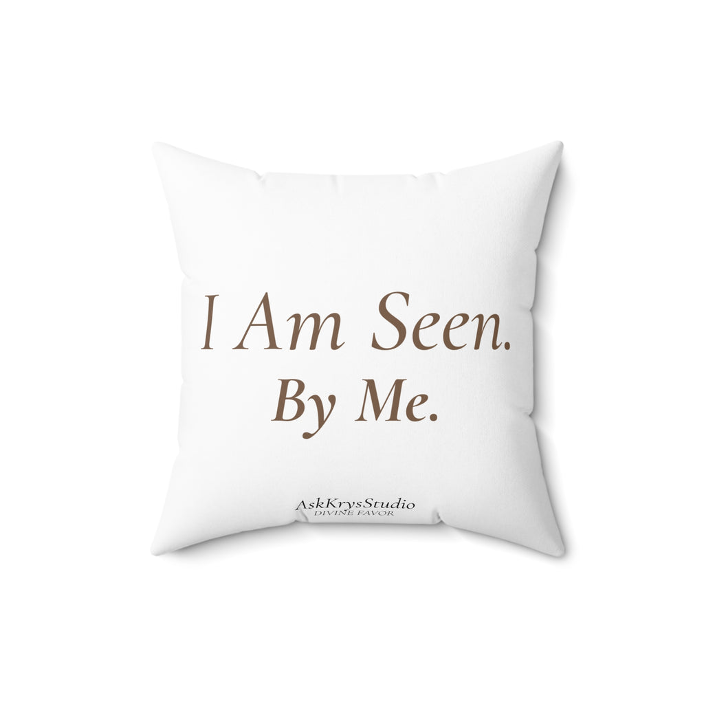 I Am Seen By Me - Pillow - Divine Favor