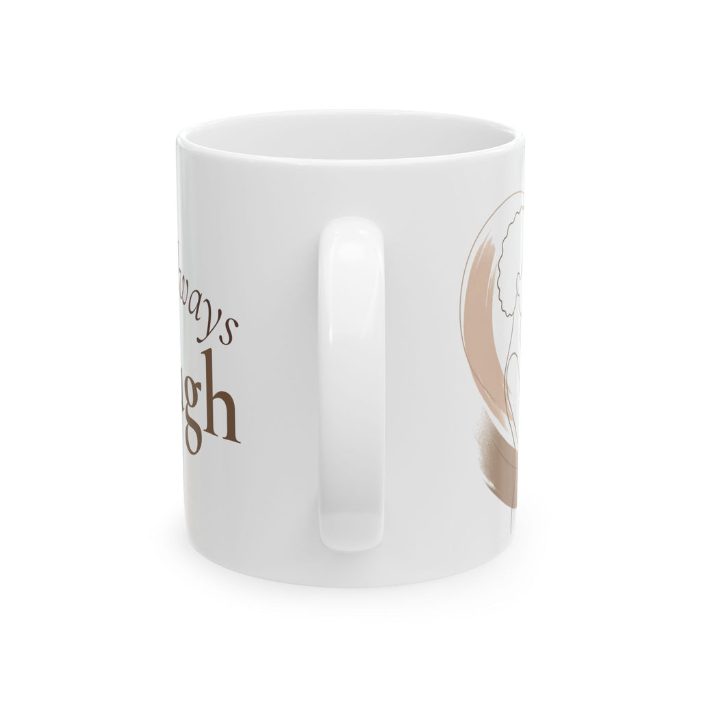 I Was Always Enough - Mug - Divine Favor