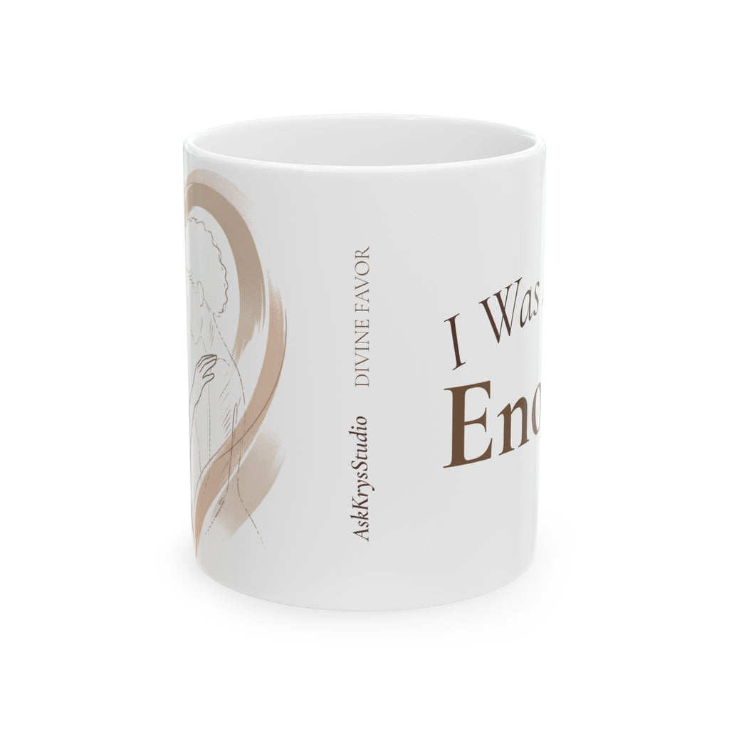 I Was Always Enough - Mug - Divine Favor