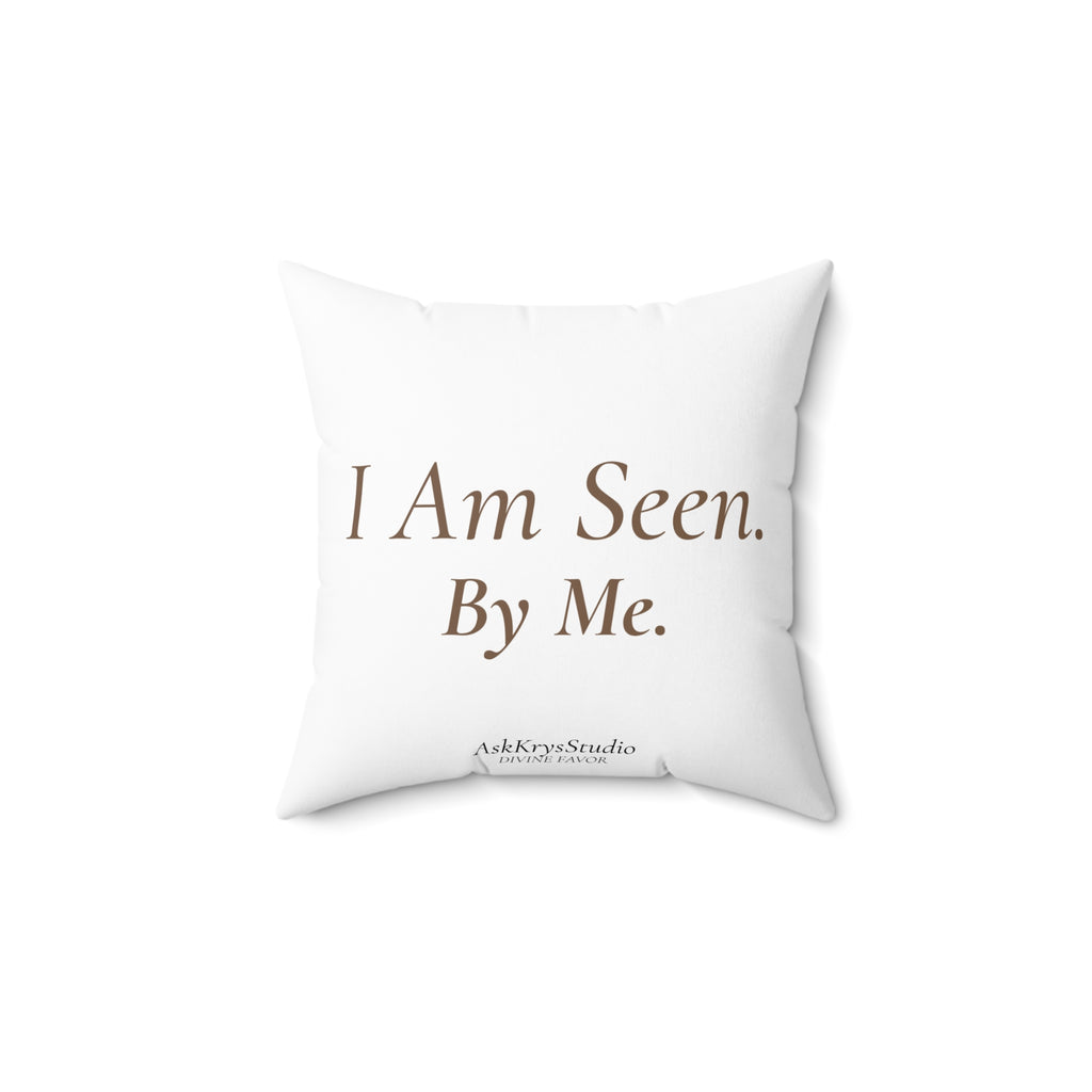 I Am Seen By Me - Pillow - Divine Favor