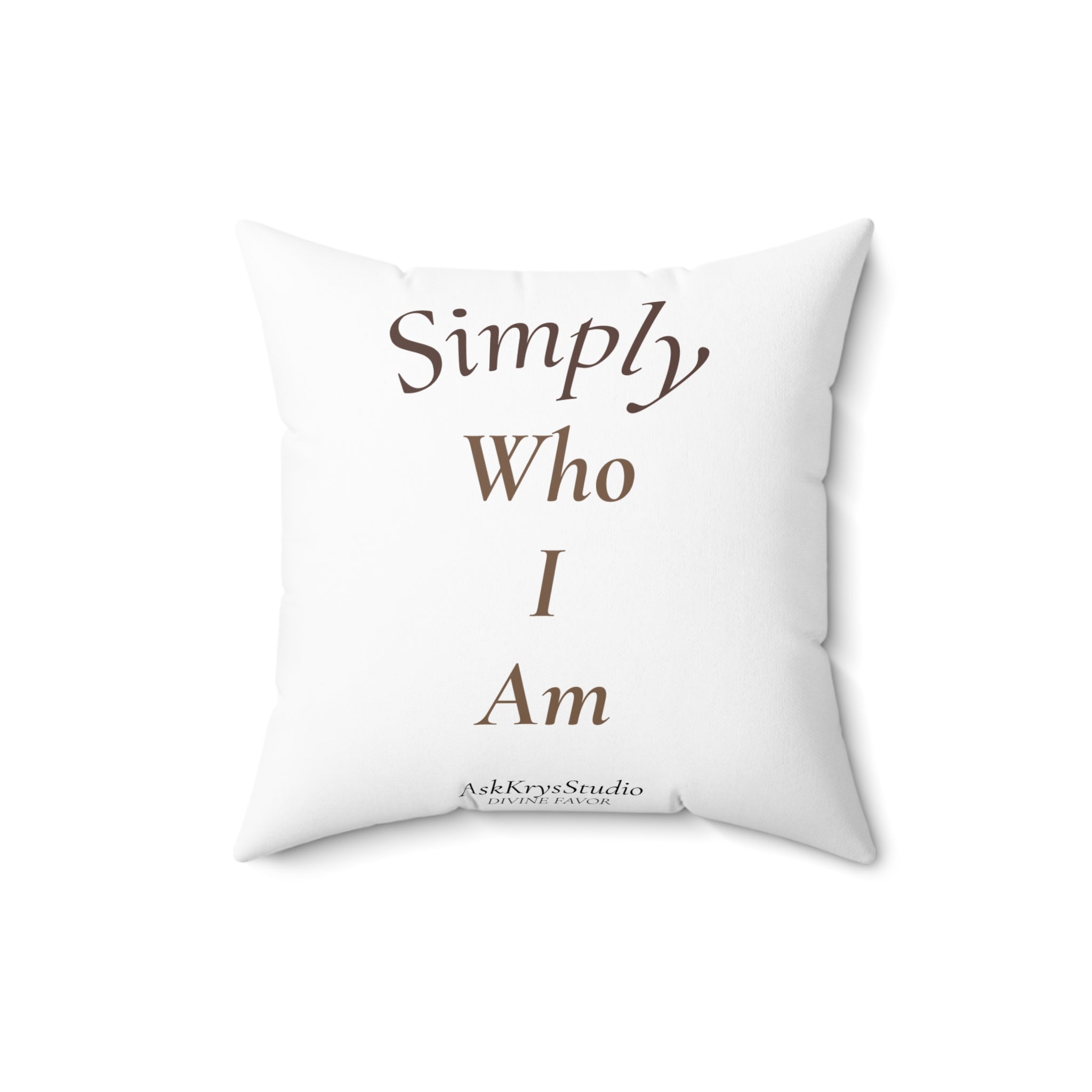 Simply Who I Am - Pillow - Divine Favor
